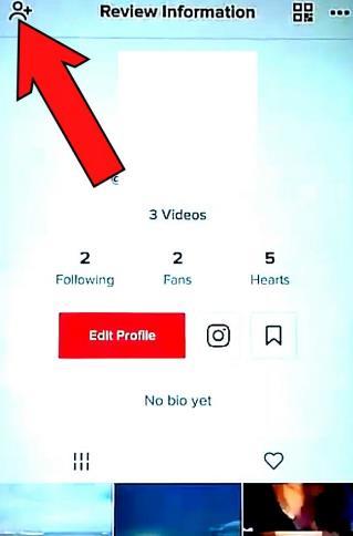 TikTok looking for someone: Click on the user icon at the top of the account
